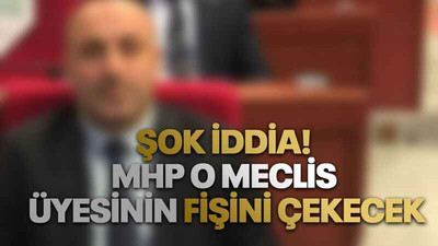 Şok iddia! MHP o meclis üyesinin fişini çekecek